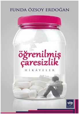 Öğrenilmiş Çaresizlik, Funda Özsoy Erdoğan