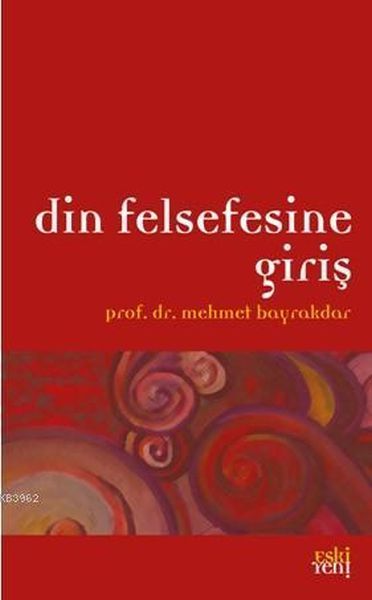 Din Felsefesine Giriş, Mehmet Bayrakdar