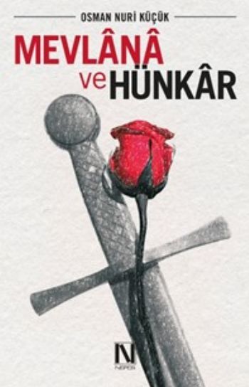 Mevlana ve Hünkar, Osman Nuri Küçük