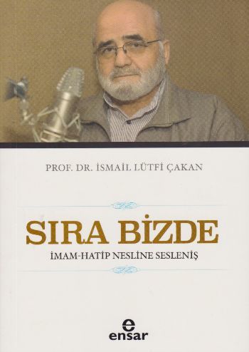 Sıra Bizde, İsmail Lütfi Çakan