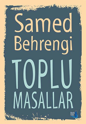 Toplu Masallar (Ciltli), Samed Behrengi