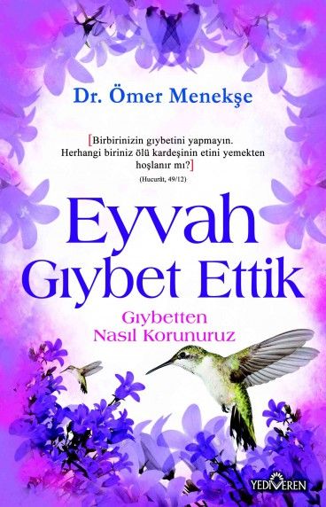 Eyvah Gıybet Ettik, Dr. Ömer Menekşe, Yediveren Yayınları