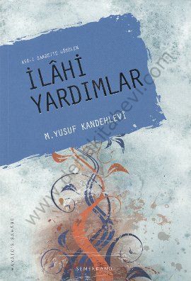Asrı Saadette Görülen İlahi Yardımlar, M. Yusuf Kandehlevi