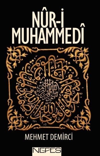 Nur-i Muhammedi, Mehmet Demirci