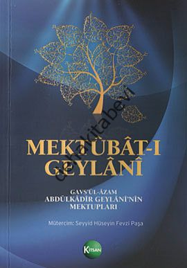 Mektubat-ı Geylani Gavsül-Azam Abdülkadir Geylaninin Mektupları, Kolektif