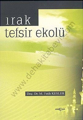 Irak Tefsir Ekolü, M. Fatih Kesler