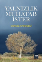Yalnızlık Muhatab İster, Cengiz Aydoğdu
