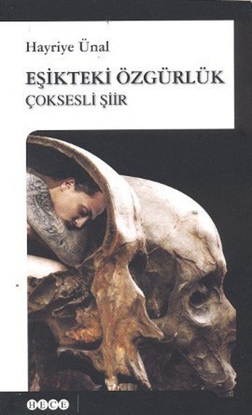 Eşikteki Özgürlük; Çoksesli Şiir, Hece Yayınları