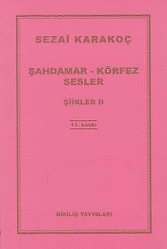 Şahdamar Körfez Sesler, Sezai Karakoç