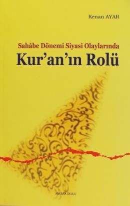 Sahabe Dönemi Siyasi Olaylarında Kuranın Rolü, Ankara Okulu Yayınları