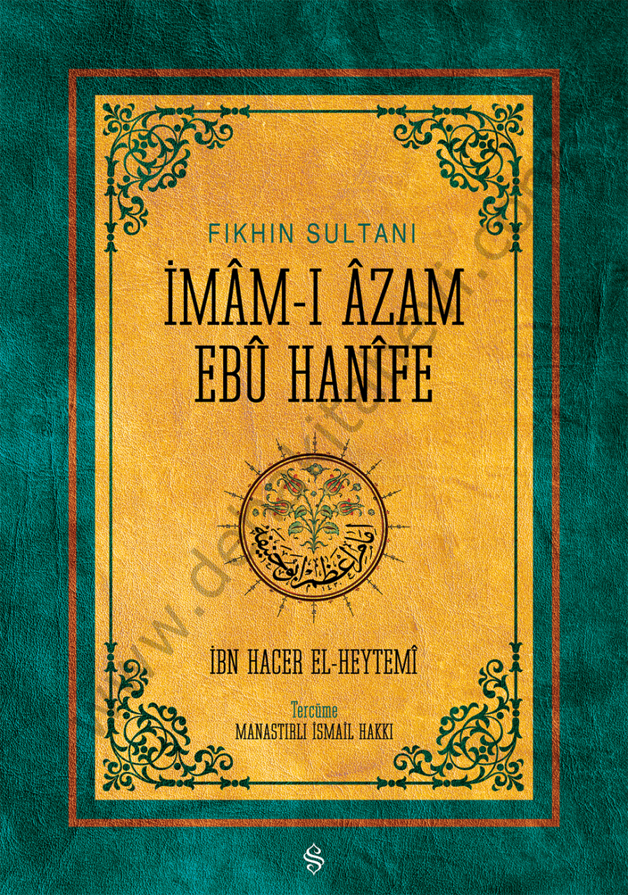 Fıkhın Sultanı İmamı Azam Ebu Hanife, İbn Hacer el Heytemi