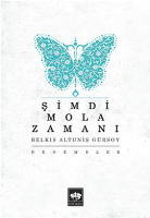 Şimdi Mola Zamanı, Belkıs Altuniş Gürsoy