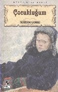 Çocukluğum - Gorki, Maksim Gorki