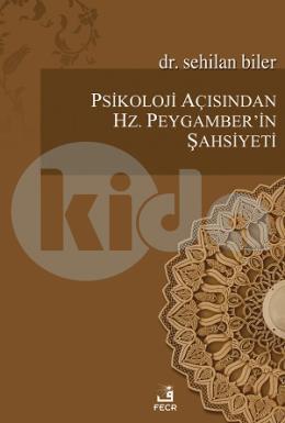 Psikoloji Açısından Hz. Peygamberin Şahsiyeti, Sehilan Biler