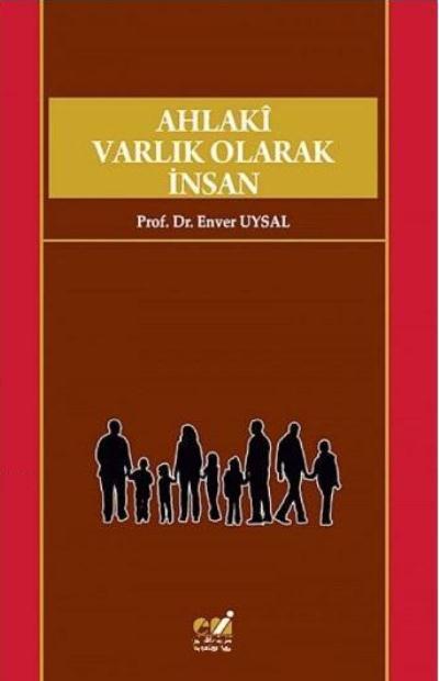 Ahlaki Varlık Olarak İnsan