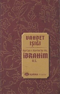 Vahdet Işığı Kuran ı Kerimde Hz. İbrahim a.s.