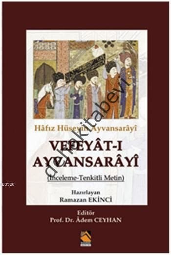 Hafız Hüseyin Ayvansarayi Vefeyat-ı Ayvansarayi, Buhara Yayınları