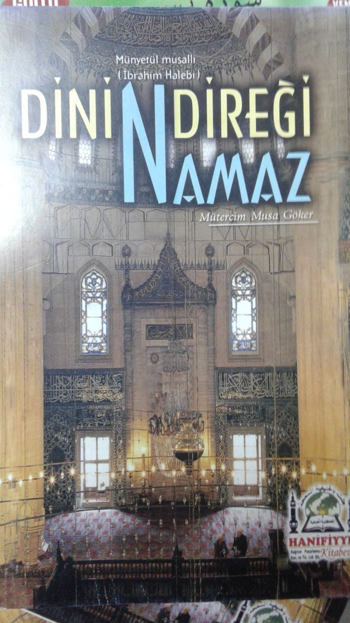 Münyetül Musalli, ibrahim Halebi, Dinin Direği Namaz
