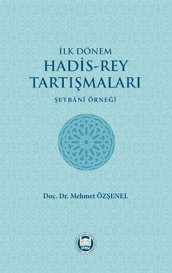 İlk Dönem Hadis-Rey Tartışmaları; Şeybani Örneği