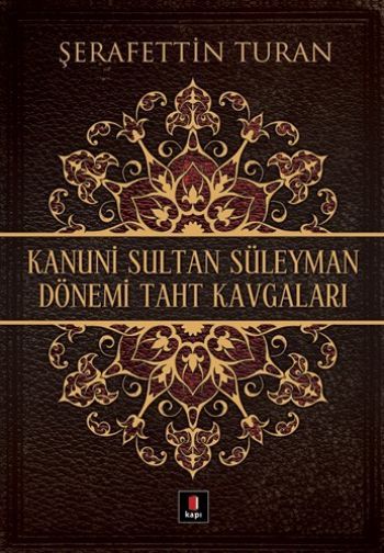 Kanuni Sultan Süleyman Dönemi Taht Kavgaları, Şerafettin Turan