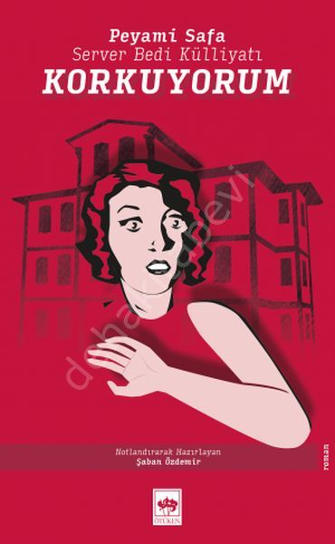 Korkuyorum, Server Bedi, Peyami Safa