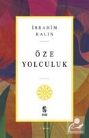 Öze Yolculuk İbrahim Kalın İnsan Yayınları