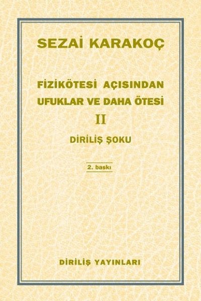 Fizikötesi Açısından Ufuklar ve Daha Ötesi 3, Diriliş Yayınları