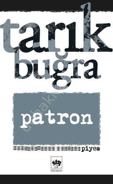 Patron, Tarık Buğra