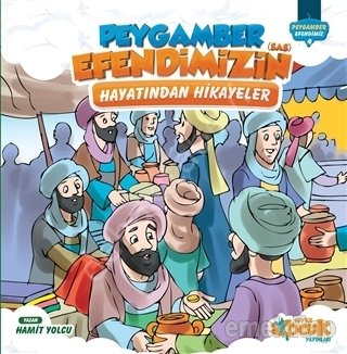 PEYGAMBER EFENDİMİZİN HAYATINDAN HİKAYELER(CİLTLİ) 4