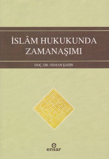 İslam Hukukunda Zaman Aşımı, Ensar Neşriyat