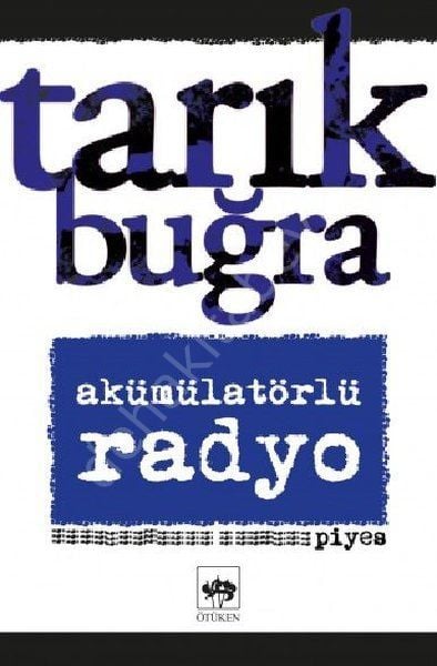Akümülatörlü Radyo, Tarık Buğra