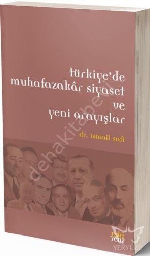 Türkiye'de Muhafazakar siyaset ve Yeni Arayışlar, İsmail Safi
