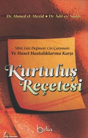 Sihir, Göz Değmesi, Cin Çarpması ve Haset Hastalıklarına Karşı Kurtuluş Reçetesi