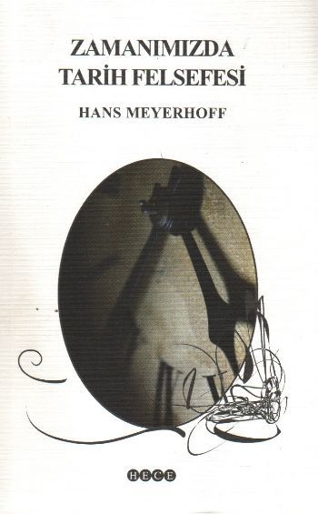 Zamanımızda Tarih Felsefesi, Hece Yayınları
