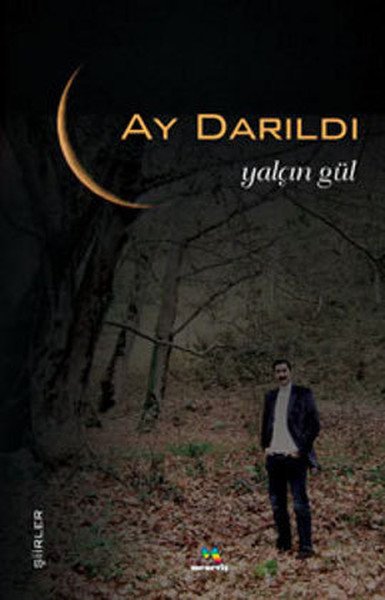 Ay Darıldı, Yalçın GÜL