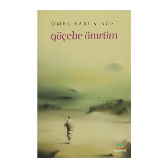 Göçebe Ömrüm, Ömer Faruk KÖSE