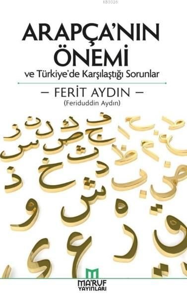 Arapça'nın Önemi ve Türkiye'de Karşılaştığı Sorunlar, Ferit Aydın