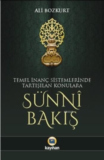 Sünni Bakış, Ali Bozkurt, Kayıhan Yayınları