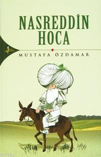 Nasreddin Hoca, Mustafa Özdamar