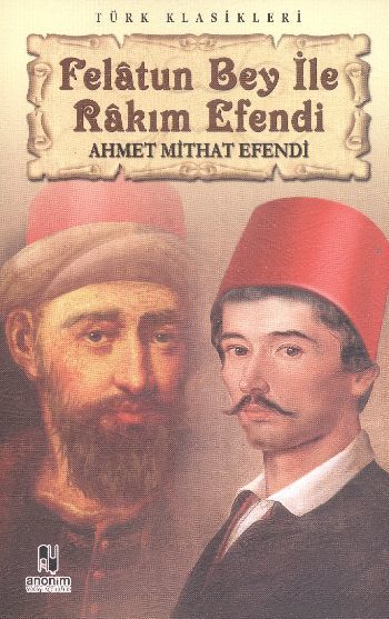 Felatun Bey İle Rakım Efendi, Ahmet Mithat Efendi