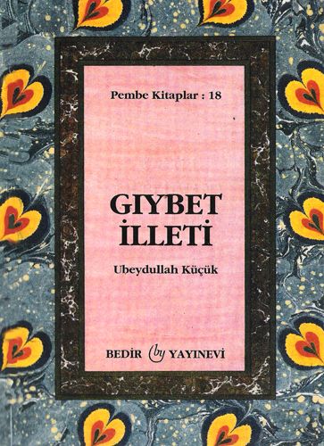 Gıybet İlleti, Ubeydullah Küçük, Bedir Yayınları