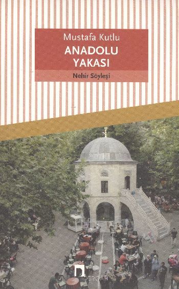 Anadolu Yakası, Mustafa Kutlu