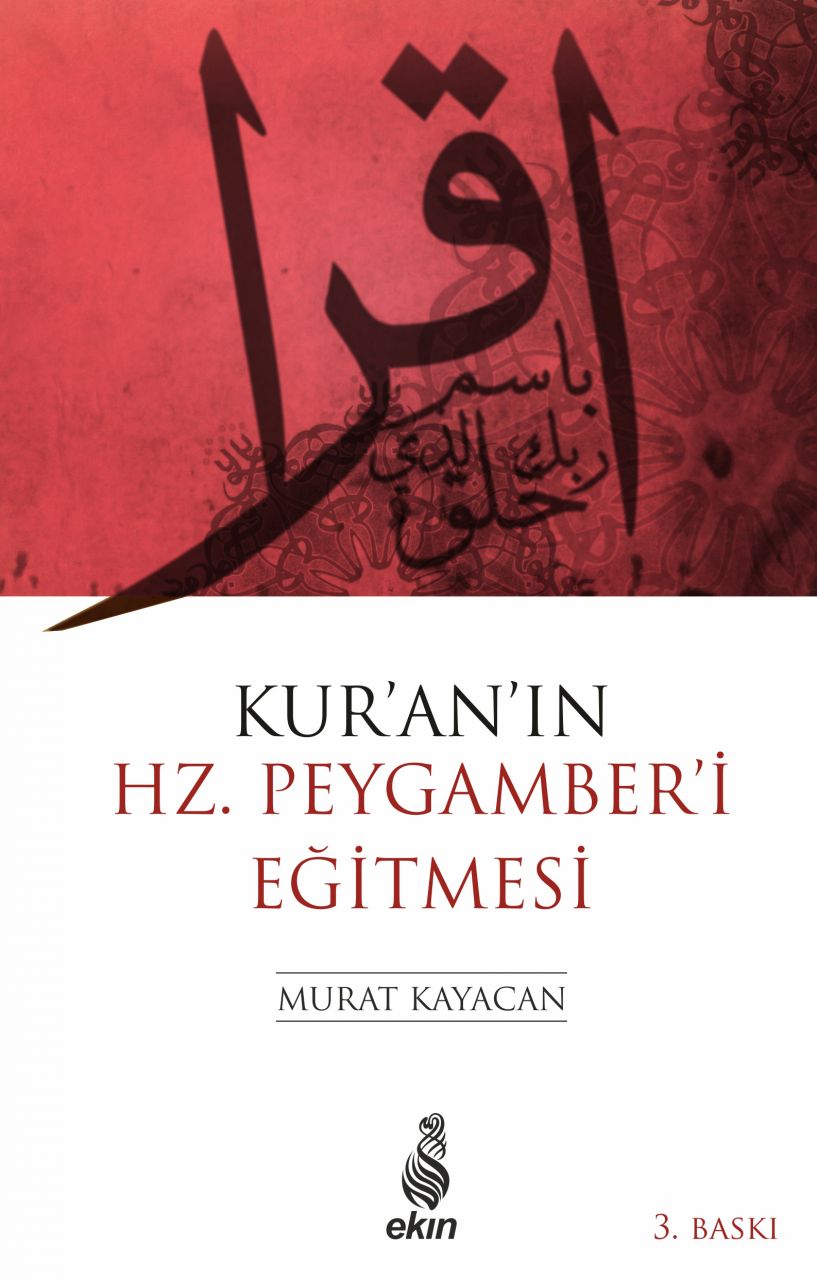 Kuranın Hz. Peygamberi Eğitmesi, Murat Kayacan