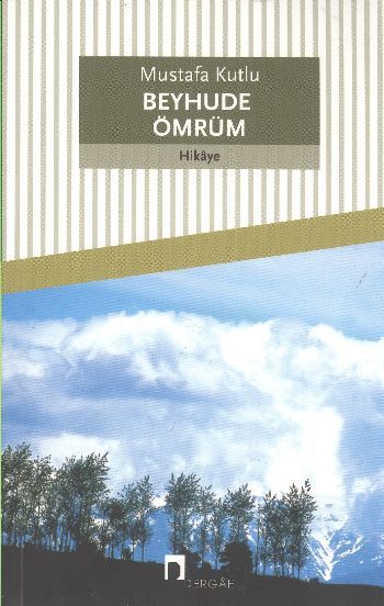 Beyhude Ömrüm, Dergah Yayınları