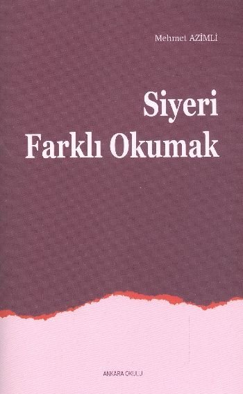 Siyeri Farklı Okumak /Mehmet Azimli, Ankara Okulu