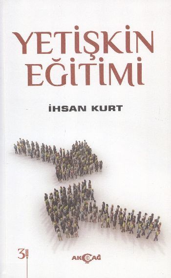 Yetişkin Eğitimi, İhsan Kurt