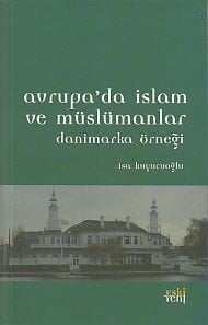 Avrupa’da İslam ve Müslümanlar (Danimarka Örneği), İsa Kuyucuoğlu