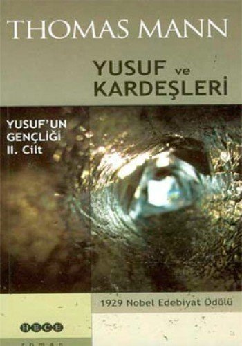 Yusuf Ve Kardeşleri Yusuf’un Gençliği 2. Cilt, Hece Yayınları