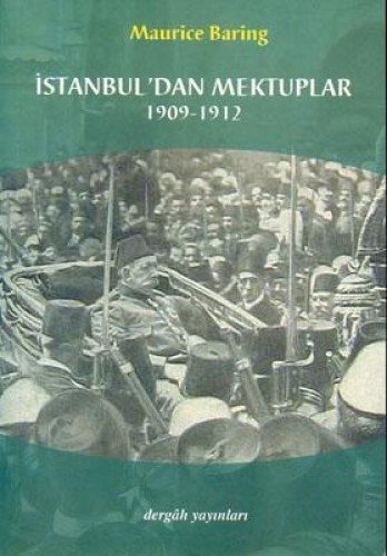 İstanbul'dan Mektuplar 1909 1912, Maurice Baring