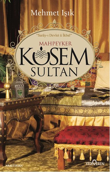 Kösem Sultan, Mehmet Işık, Yediveren Yayınları